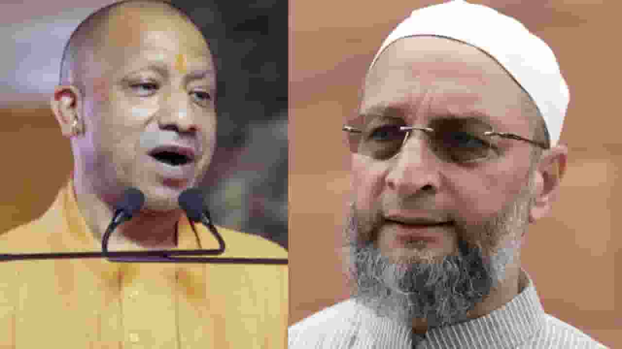 CM Yogi Adityanath and Asaduddin Owaisi